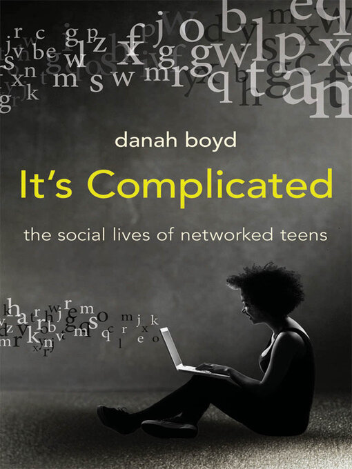 Title details for It's Complicated by danah boyd - Available